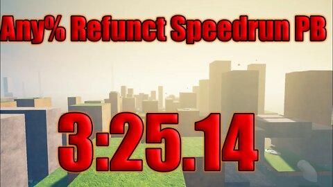 Refunct | Any% Speedrun 3:25.14 | PB