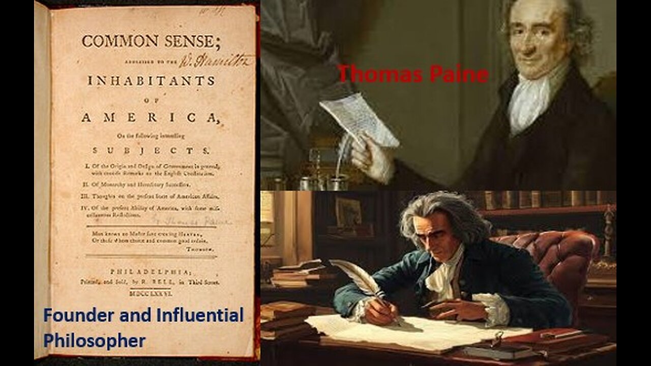 Thomas Paine - Founder and Writer of Common Sense and American Crisis