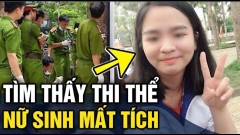 Tìm thấy 'THI THỂ' nữ sinh 'MẤT TÍCH' sau khi xin bố đi 'TẬP THỂ DỤC' 5h sáng.