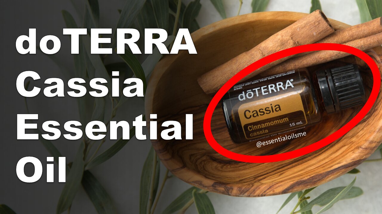 doTERRA Cassia Essential Oil Benefits and Uses