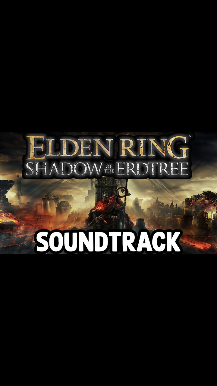 Elden Ring: Shadow of the Erdtree DLC SOUNDTRACK