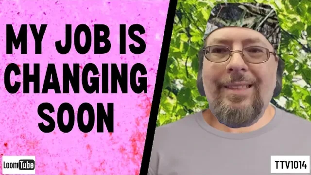 MY JOB IS CHANGING SOON - 100120 TTV1014