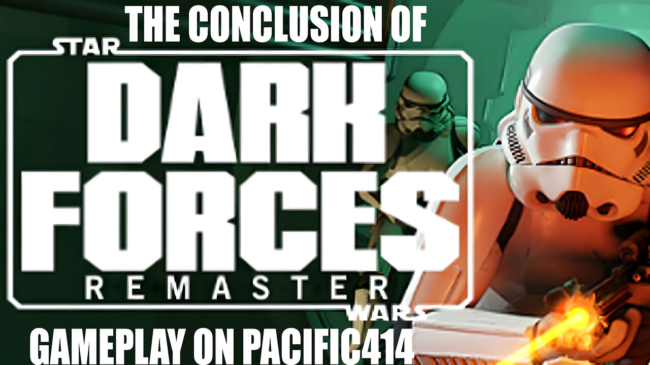 The Conclusion of Star Wars Dark Forces Remaster Gameplay on Pacific414