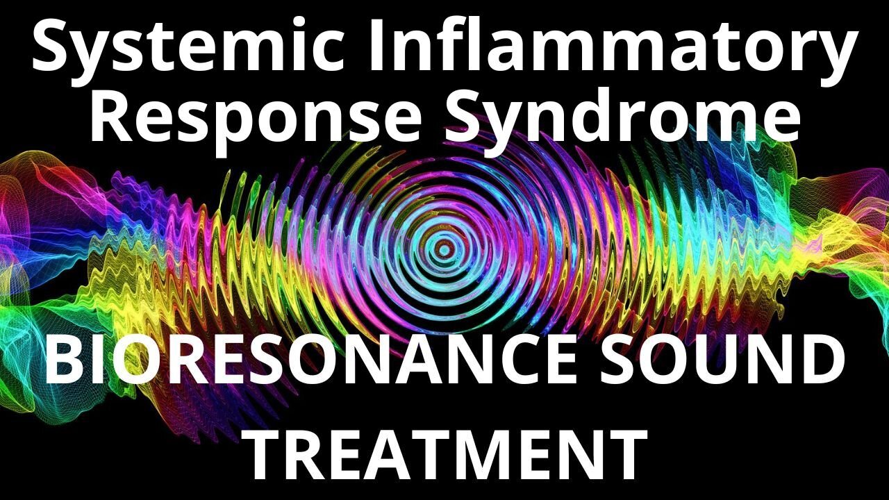 Systemic Inflammatory Response Syndrome _ Sound therapy session _ Sounds of naturerapy