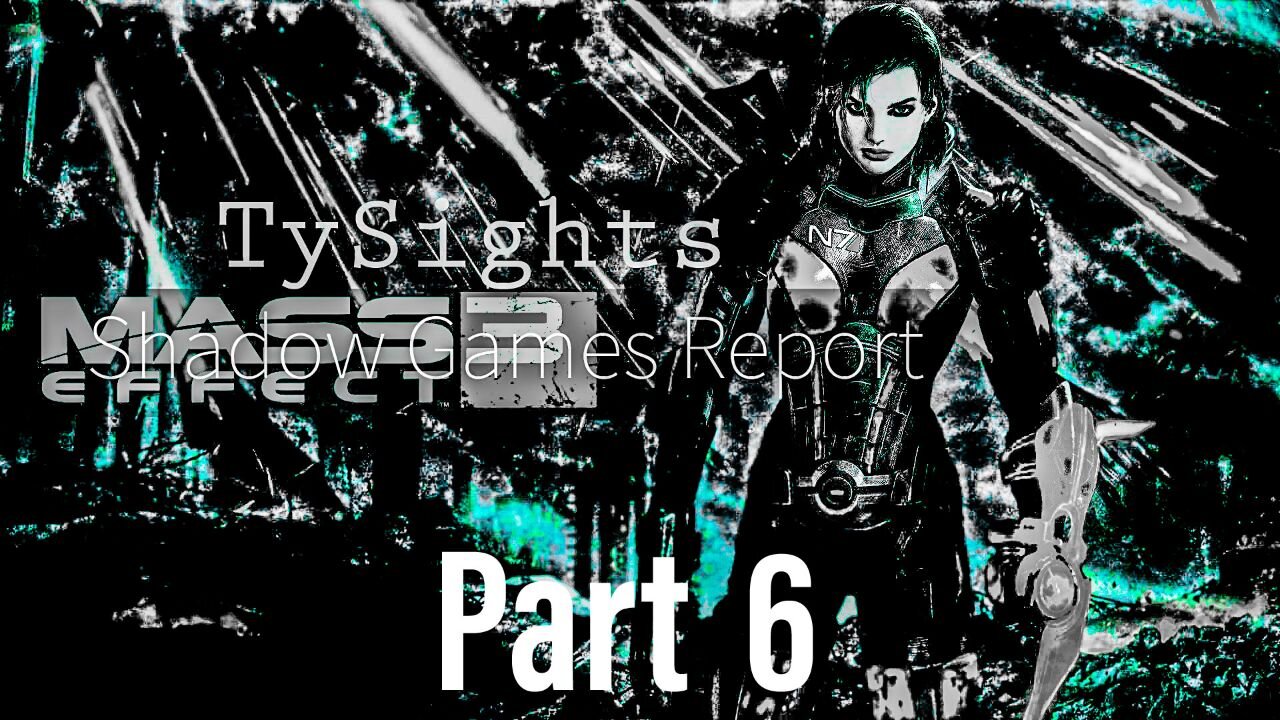 Prison Planet / #MassEffect 3 - Part 6 #TySights #SGR 9/29/24 9pm/CST