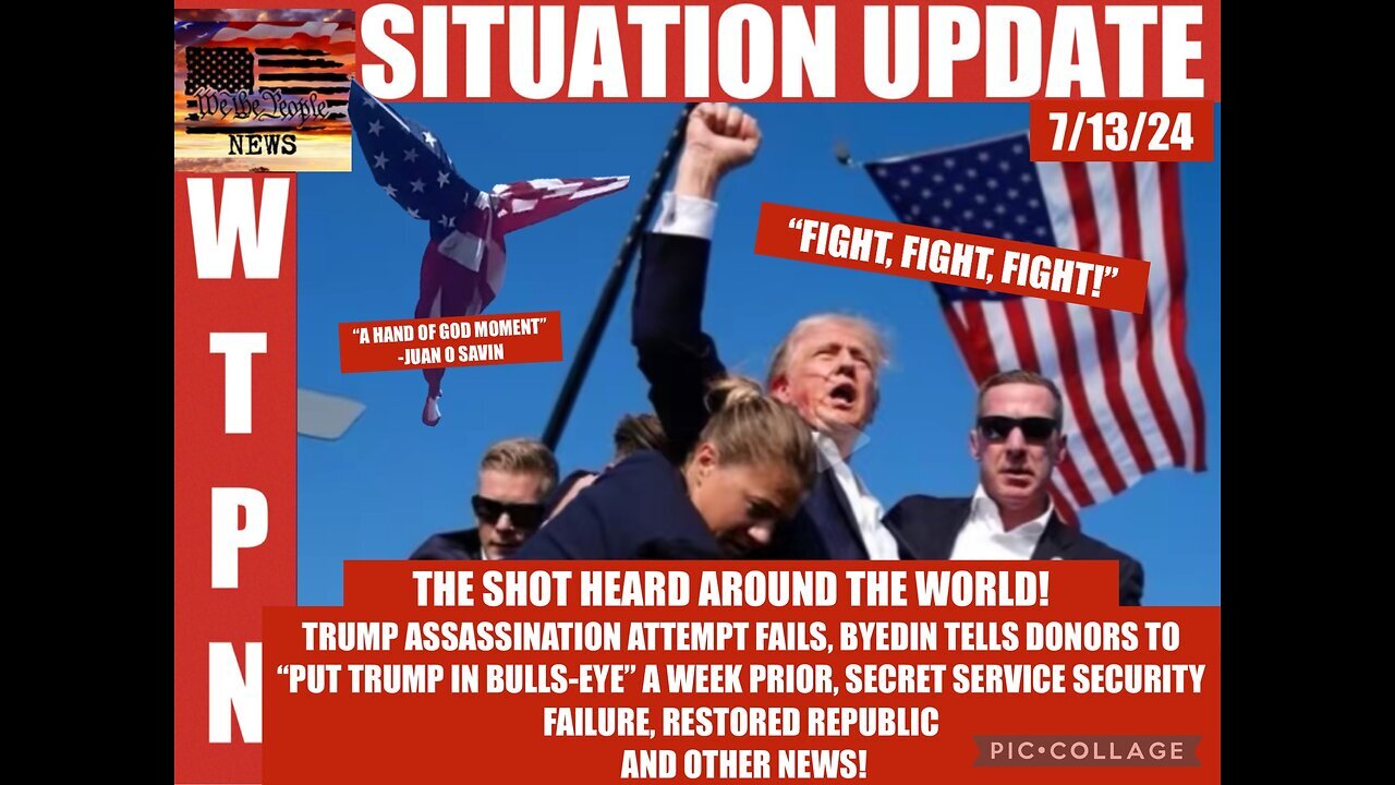 Situation Update: The Shot Heard Round The World! Trump Assassination Attempt Fails!