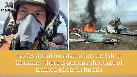 Professional Russian pilots perish in Ukraine, there is serious shortage of trained pilots in Russia