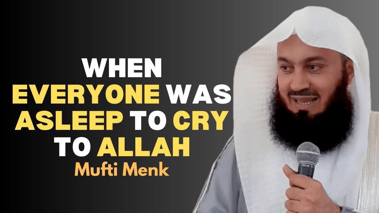 When everyone was asleep to cry to Allah - Mufti Menk #muftimenk #islamic #allah #motivation