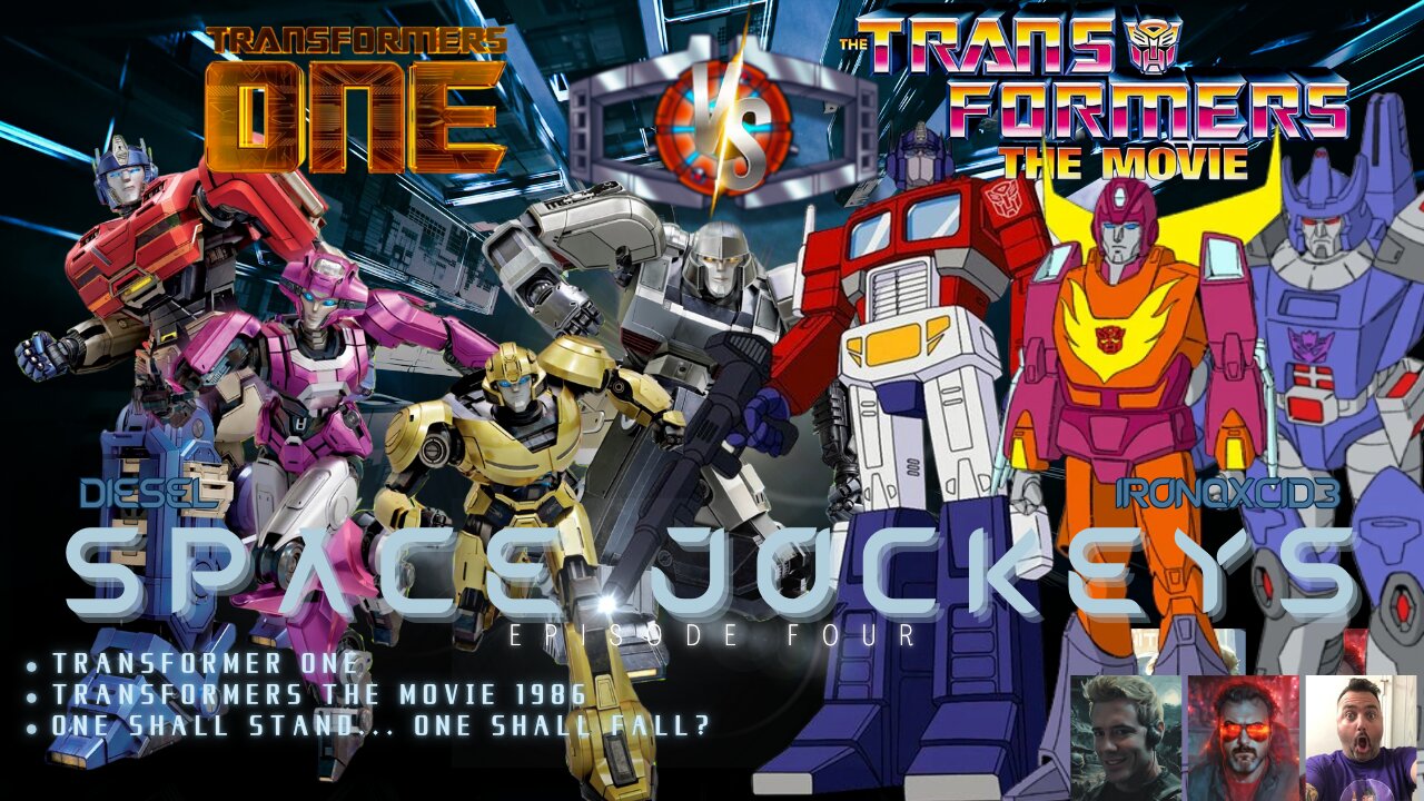 SPACE JOCKEYS EP4. Transformer ONE VS. Transformers The Movie 1986.