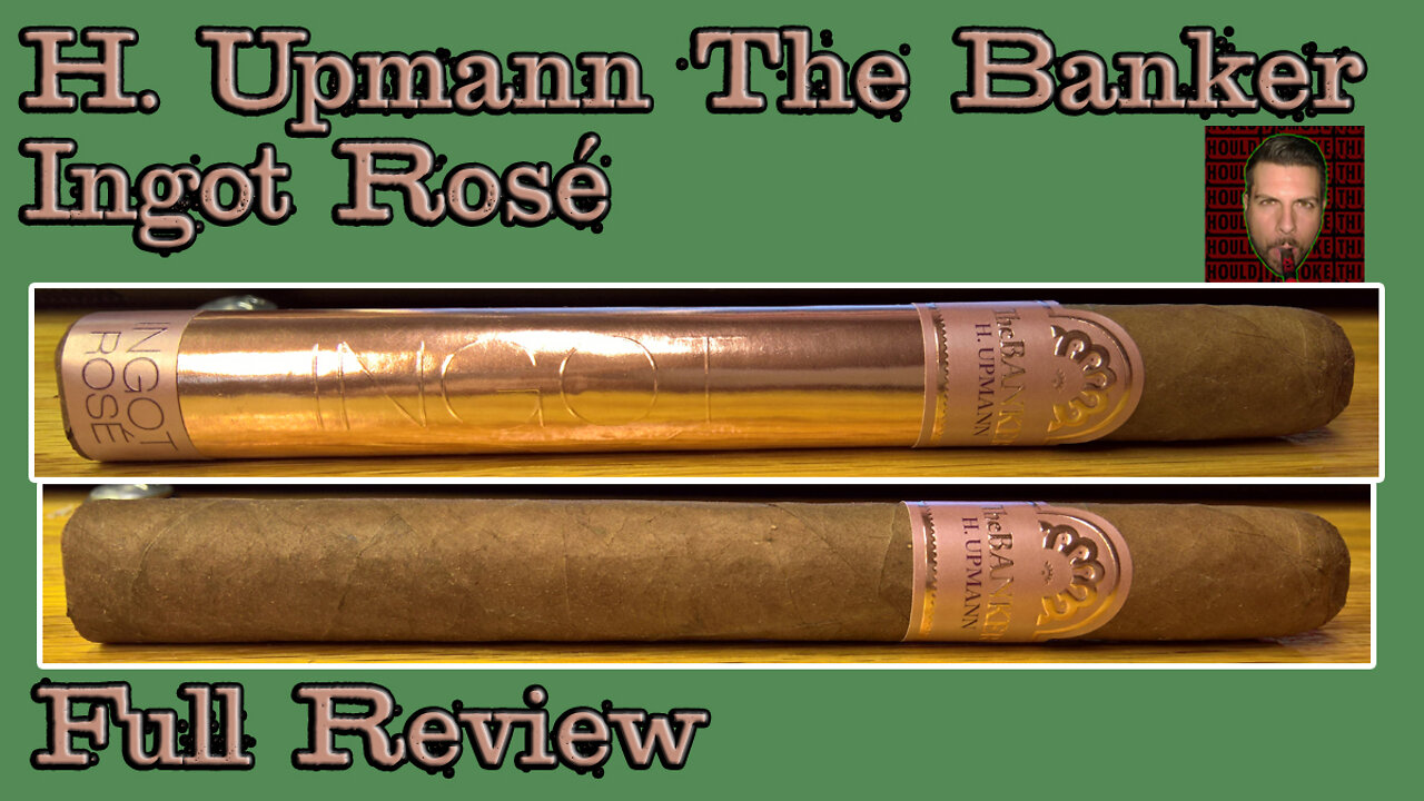 H. Upmann The Banker Ingot Rose (Full Review) - Should I Smoke This