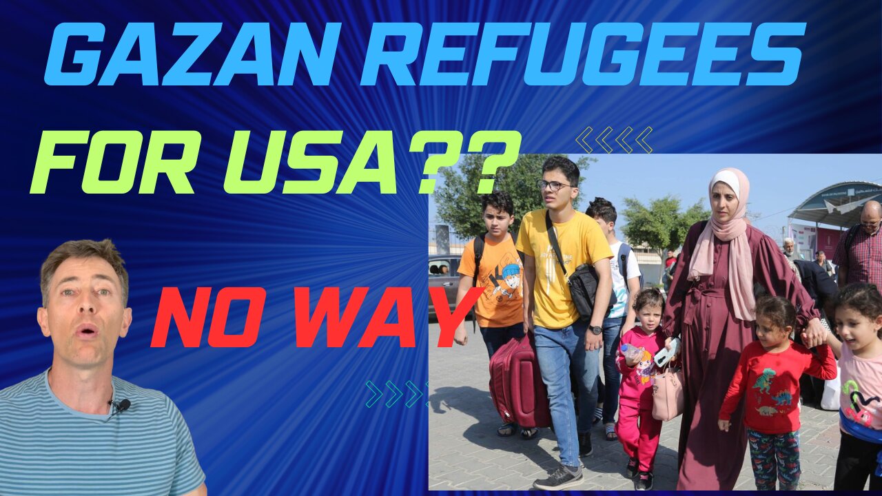 Israel Wants Western Nation to Take Gazans --- NO WAY!