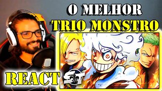 REACT - Style Trio Monstro (One Piece) | Feat @PeJota* e @JKZ | TrapHits