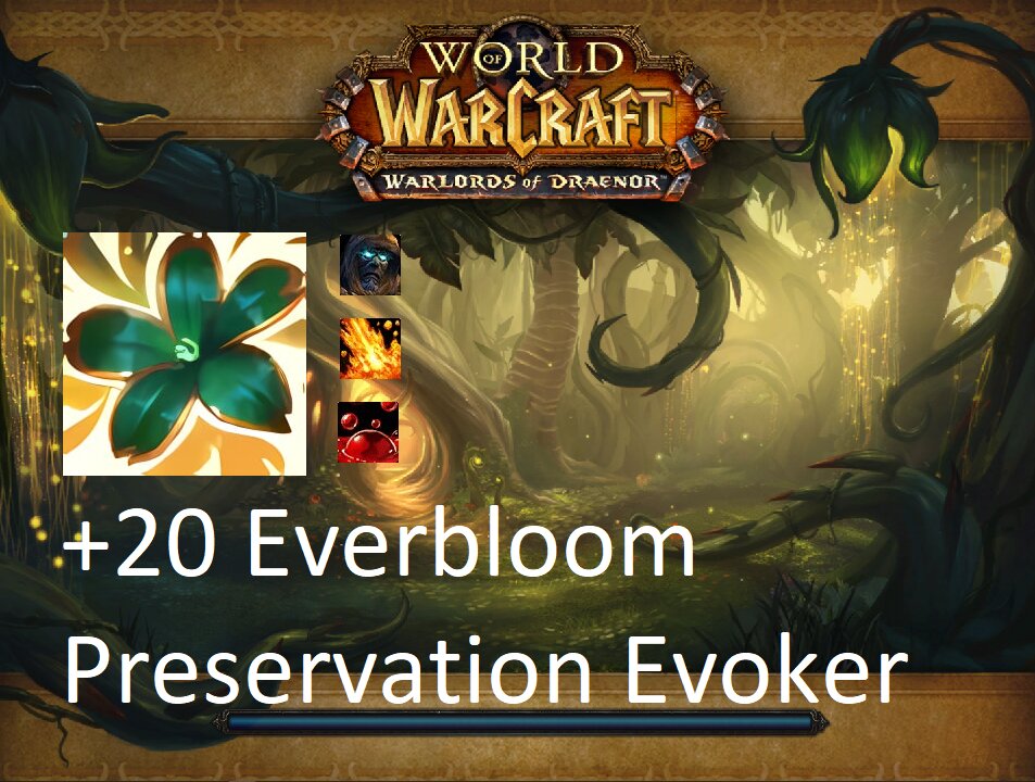 +20 Everbloom | Preservation Evoker | Tyrannical | Volcanic | Sanguine | #10