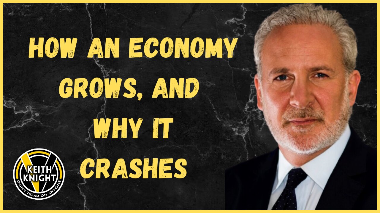 How an Economy Grows and Why It Crashes w/ Peter Schiff & Keith Knight