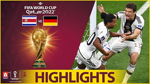 Highlights- Costa Rica vs Germany - FIFA World Cup Qatar 2022™