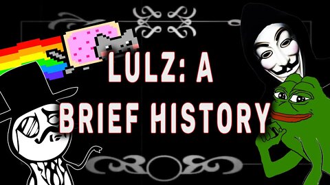 Lulz: A Brief History | NotAimingForTheTruck