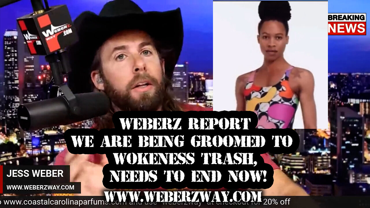 WEBERZ REPORT - WE ARE BEING GROOM TO WOKENESS TRASH, NEEDS TO END NOW!