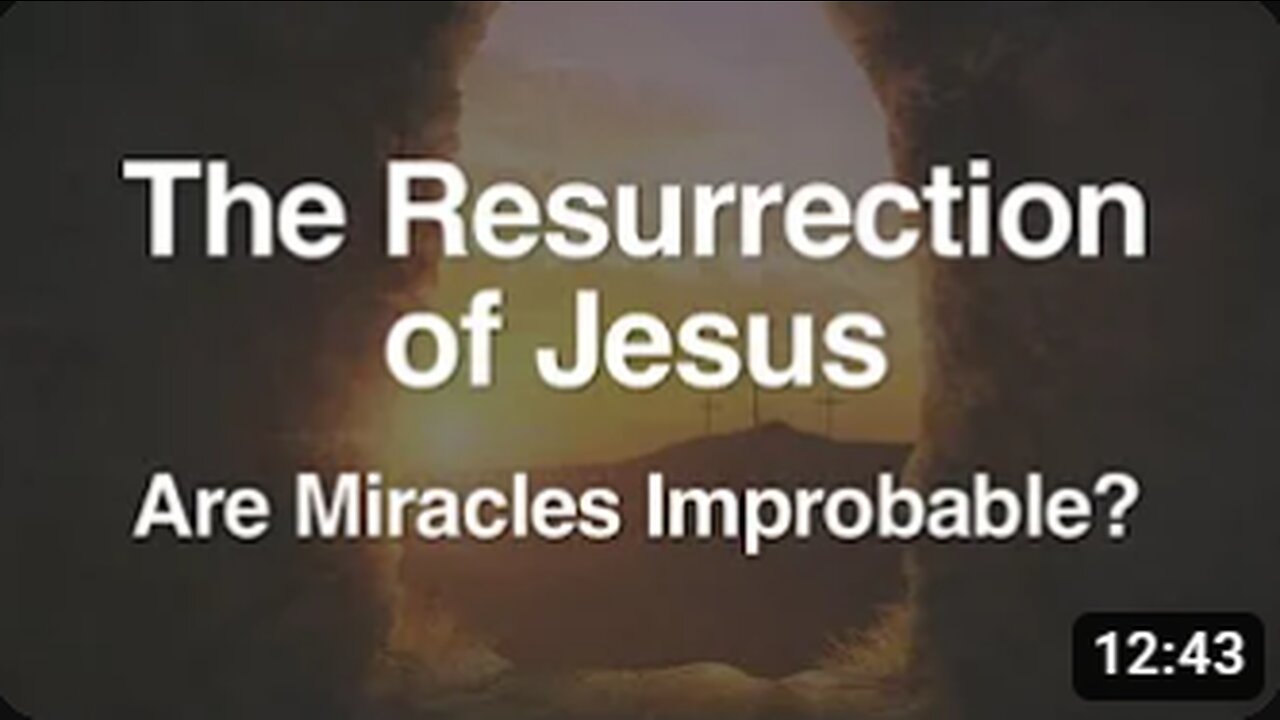 5. The Resurrection of Jesus (A Miracle)