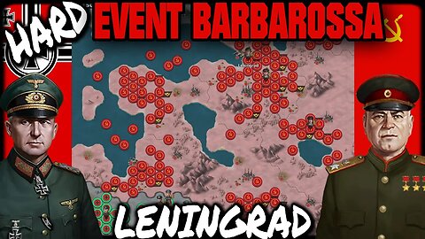 💥HARD EVENT: BARBAROSSA LENINGRAD💥