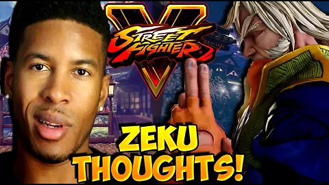 SFV - ZEKU REVEAL TRAILER THOUGHTS [Low Tier God Reupload]