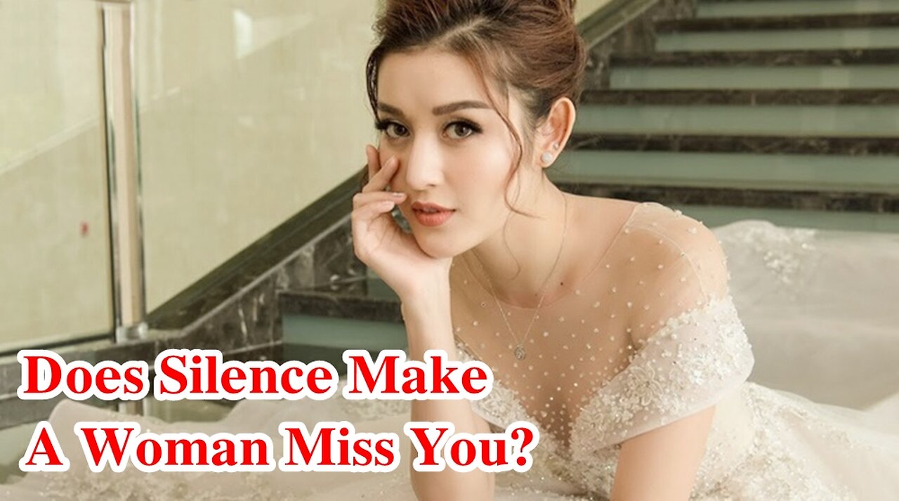 Does Silence Make A Woman Miss You