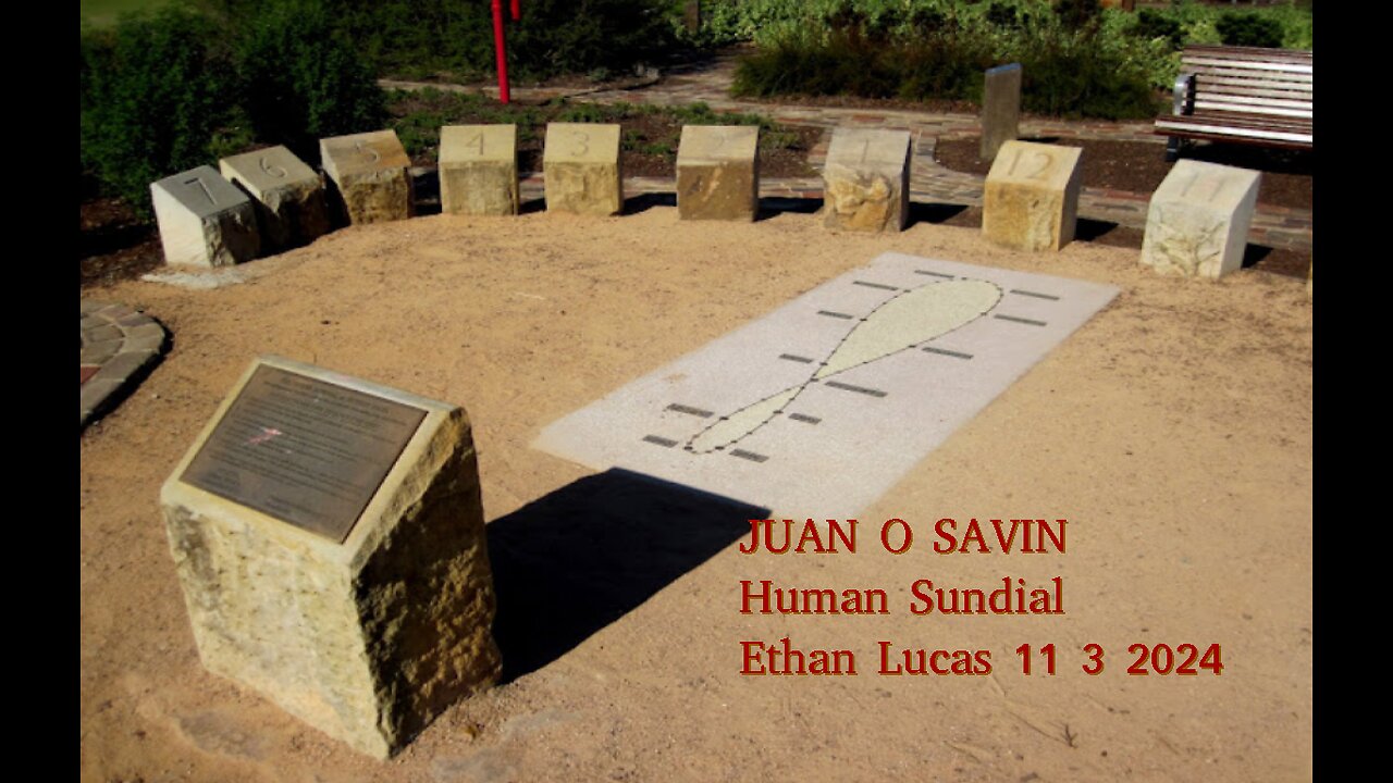 JUAN O SAVIN- Science, Numbers, Human Sundial- Ethan Lucas 11 3 2024