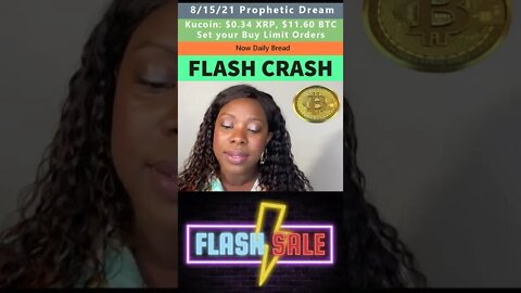XRP BTC Flash Crash prophetic dream - Now Daily Bread 8/15/21