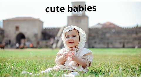 cute and cute babies