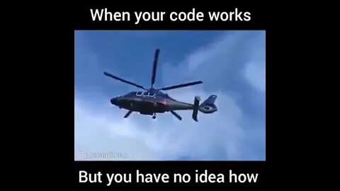 When your code works but you have no idea how? 😂😂😂😂