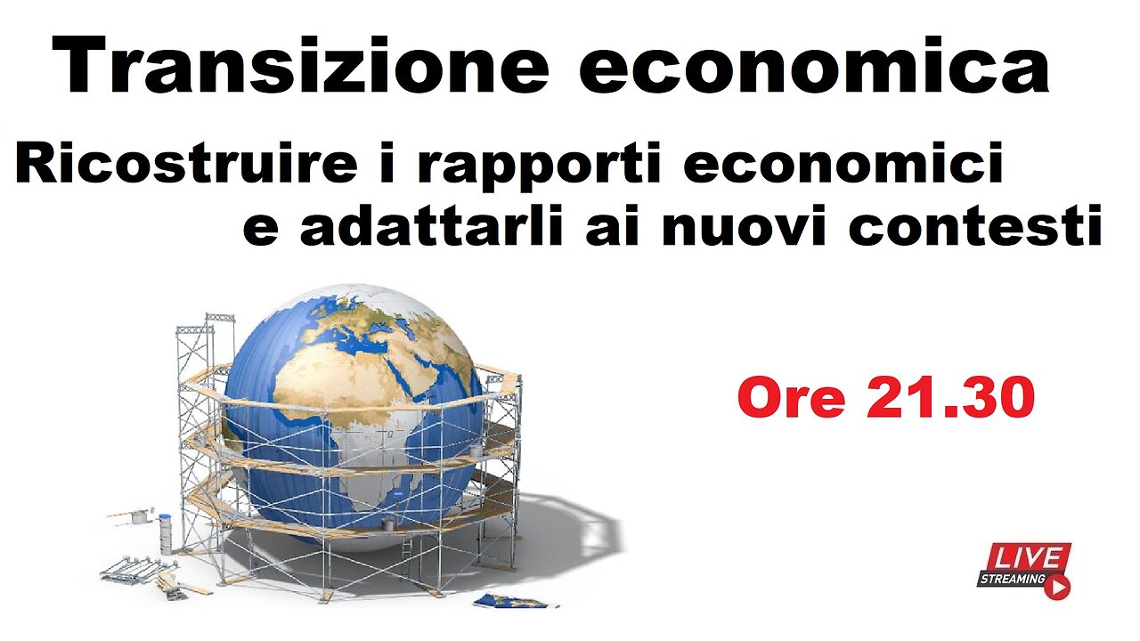 Transizione economica - Ricostruire i rapporti economici e adattarli ai nuovi contesti