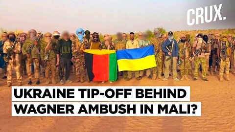 Mali Rebels Display Ukraine Flag, Kyiv Claims Provided Information For Deadly Ambush On Wagner| TN ✅