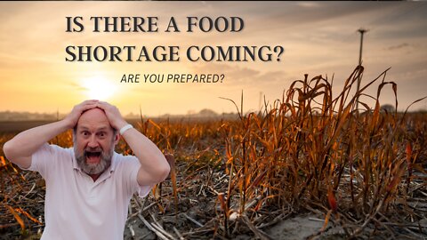 Is There a Food Shortage Coming?