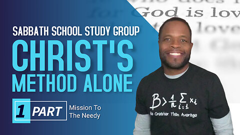 Christ's Method Alone (John 5) Sabbath School Lesson Study Group w/ Chris Bailey III