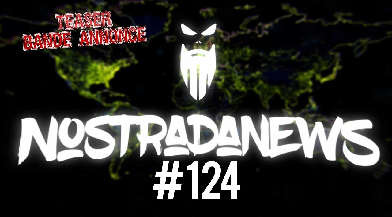 TEASER NostradaNews #124 Live Dimanche 19h