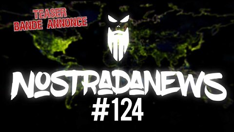 TEASER NostradaNews #124 Live Dimanche 19h