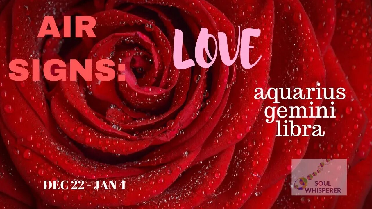 AIR SIGNS LOVE: Aquarius ♒ Gemini ♊ Libra ♎ ** Love Is In The Air. Blessings.