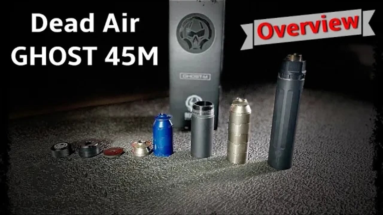 Dead Air Ghost 45M Overview