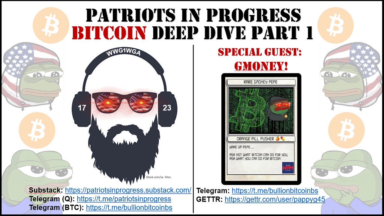 Patriots In Progress: Bitcoin Deep Dive Part 1