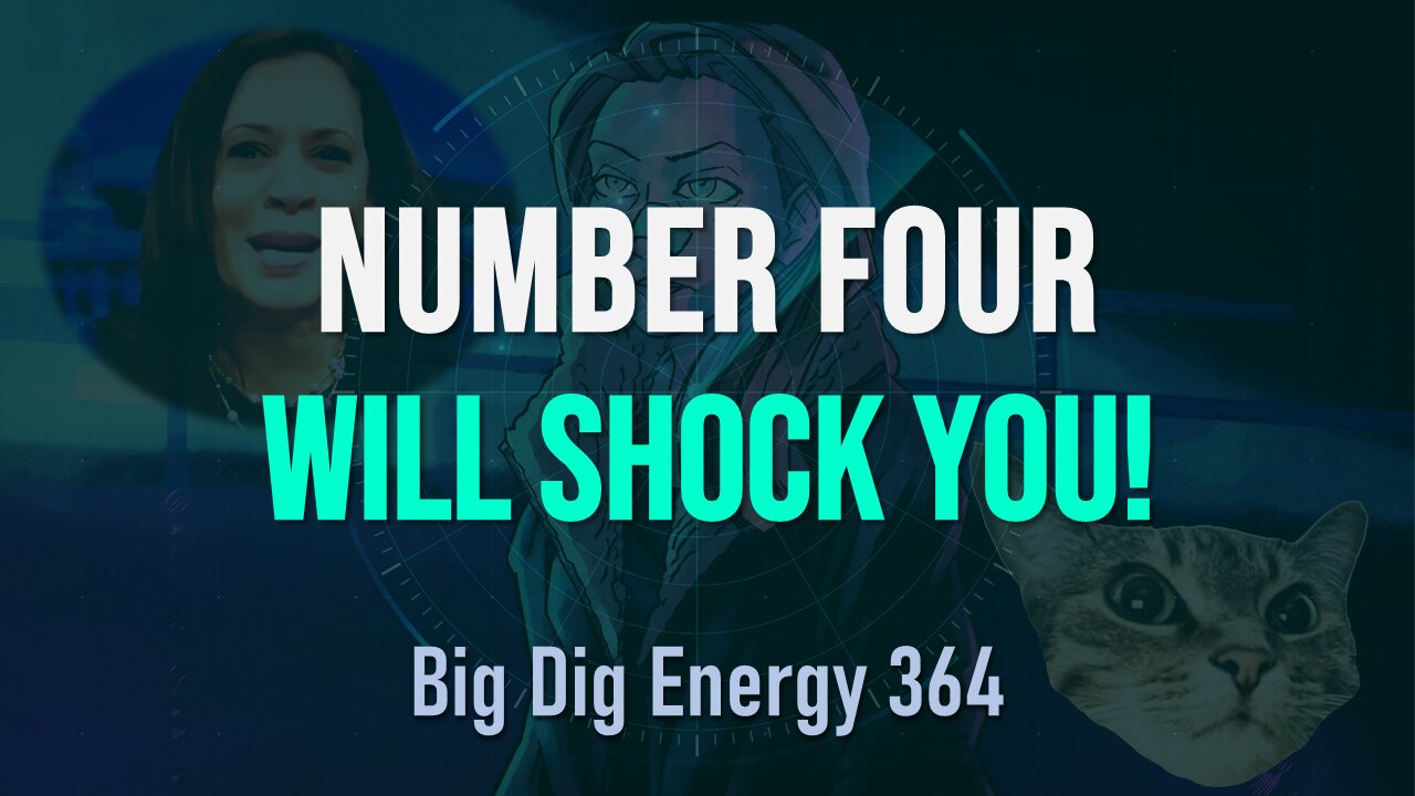 Big Dig Energy 364: Number Four Will Shock You!