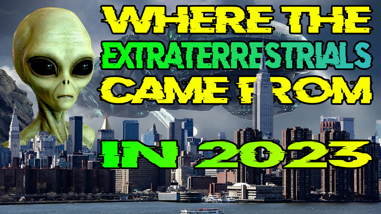 Where The Extraterrestrials Came From In 2023