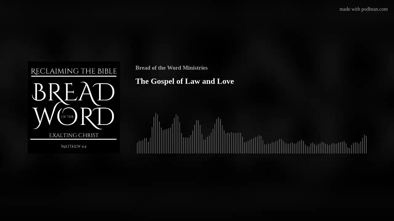 The Gospel of Law and Love