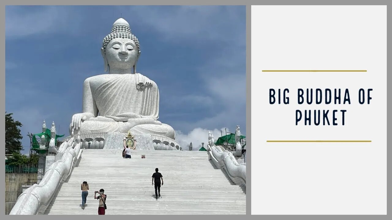 Big Buddha of Phuket - Phuket Thailand 2022