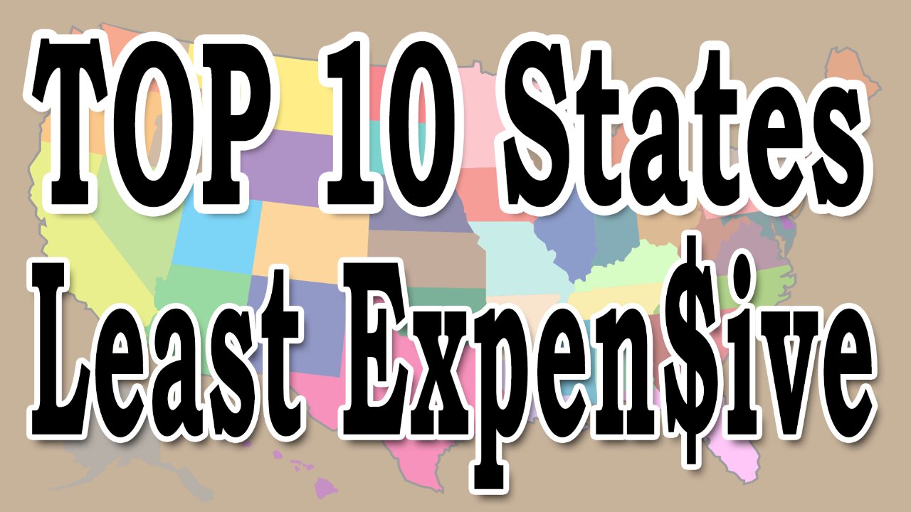 SUMMER 2024: Top 10 Cheapest States to Live In (You'll Never Guess #1)