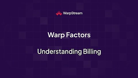 Warp Factors: Understanding Billing