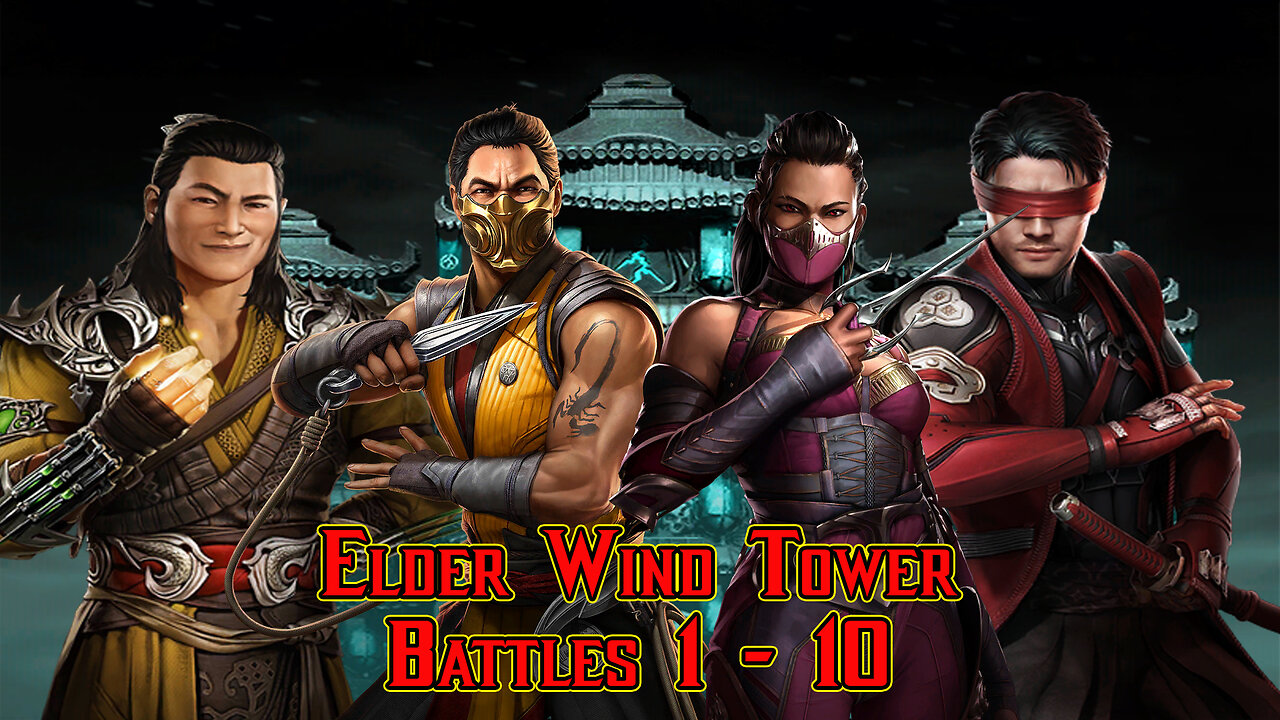 MK Mobile. Elder Wind Tower - [ Battles 1 - 10 ]