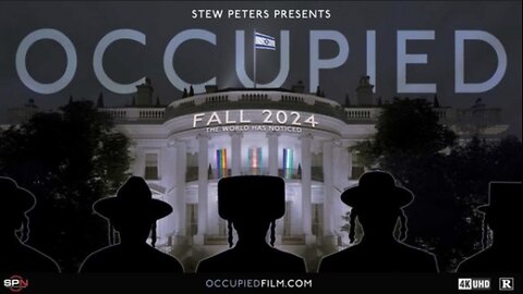 Occupied - Full Film - ZIONISTS GOAL IS WORLD CONTROL - THE STATE OF ISRAEL IS THE NWO