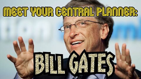 Meet your central planner: Bill Gates