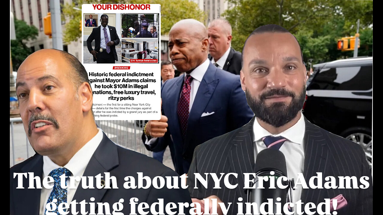 The Truth About NYC Mayor Eric Adams Getting Federally Indicted. | Ep. 23