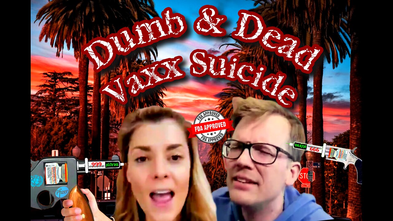 DEAD & DUMB VAXX SUICIDE