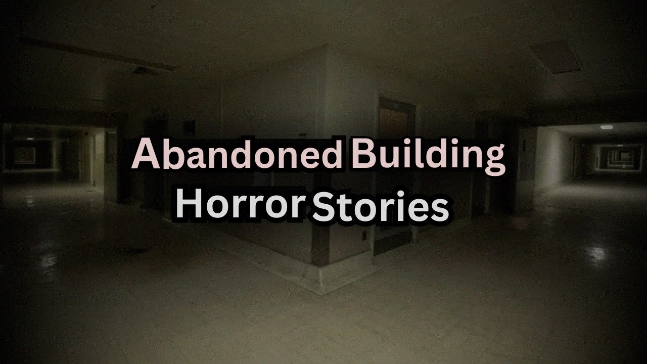 Terrifying Tales from Abandoned Buildings | Haunted Time